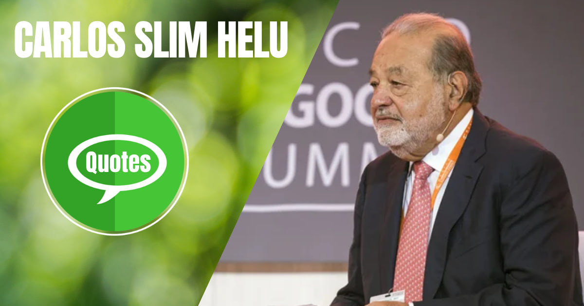 Carlos Slim Helu Quotes