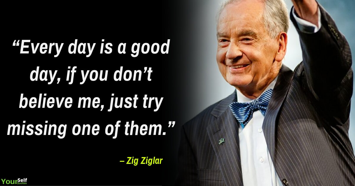 Positive Quotes by Zig Ziglar