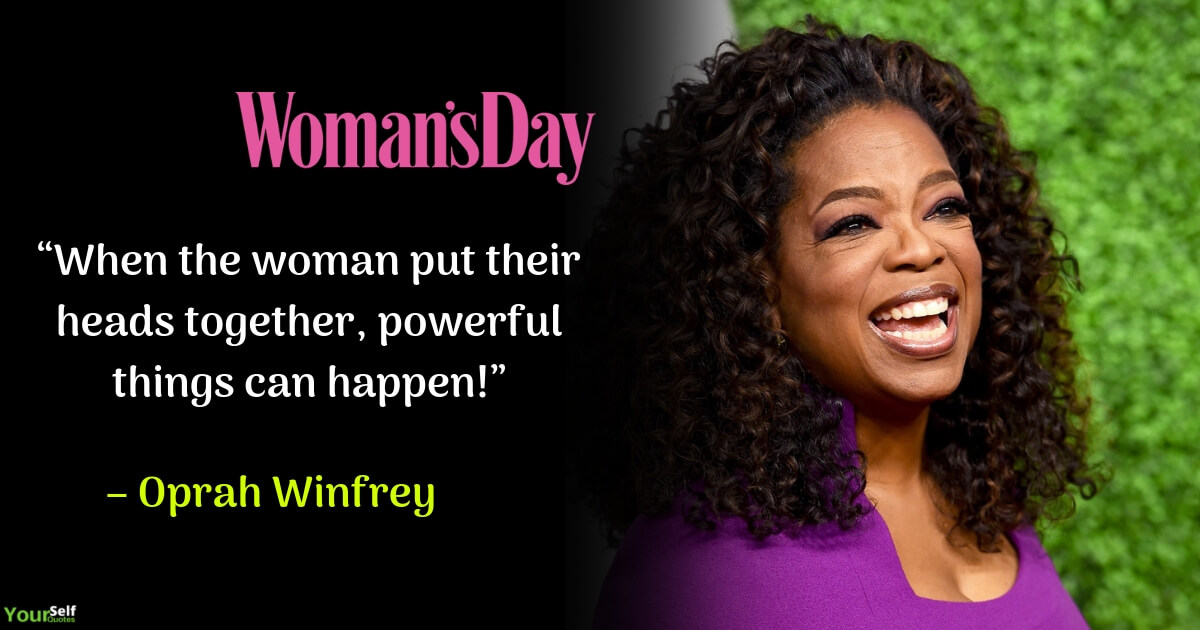 Womens Day Quote by Oprah Winfrey
