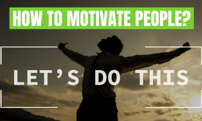 How to Motivate People