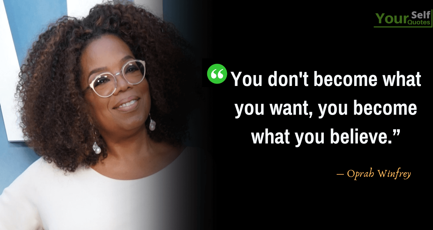 Oprah Winfrey Believe Quotes
